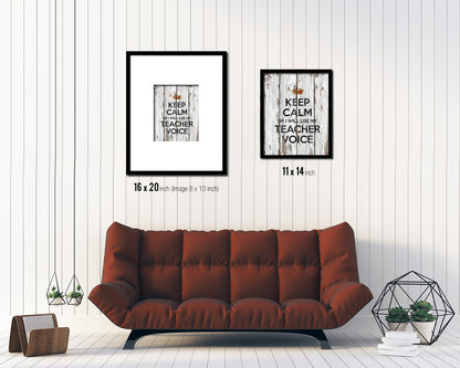 Keep calm or I will use my teacher voice Quote Framed Print Home Decor Wall Art Gifts