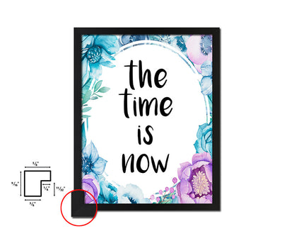 The time is now Quote Paper Artwork Framed Print Wall Decor Art
