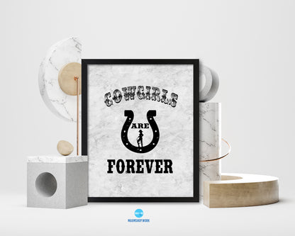Cowgirls are forever Western Quote Framed Print Wall Art Decor Gifts