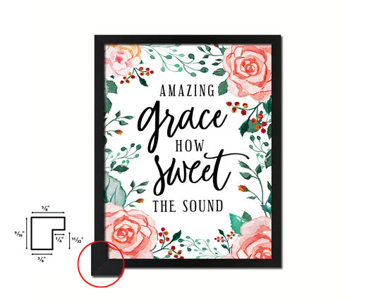 Amazing grace how sweet the sound Quote Framed Print Home Decor Wall Art Gifts
