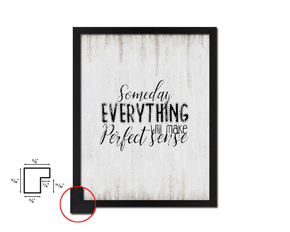 Someday everything will make perfect Quote Wood Framed Print Wall Decor Art