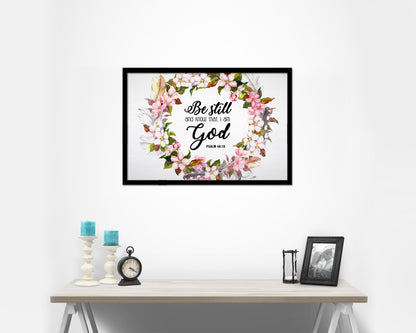 Be still and know that I am God, Psalm 46:10 Bible Verse Scripture Framed Art
