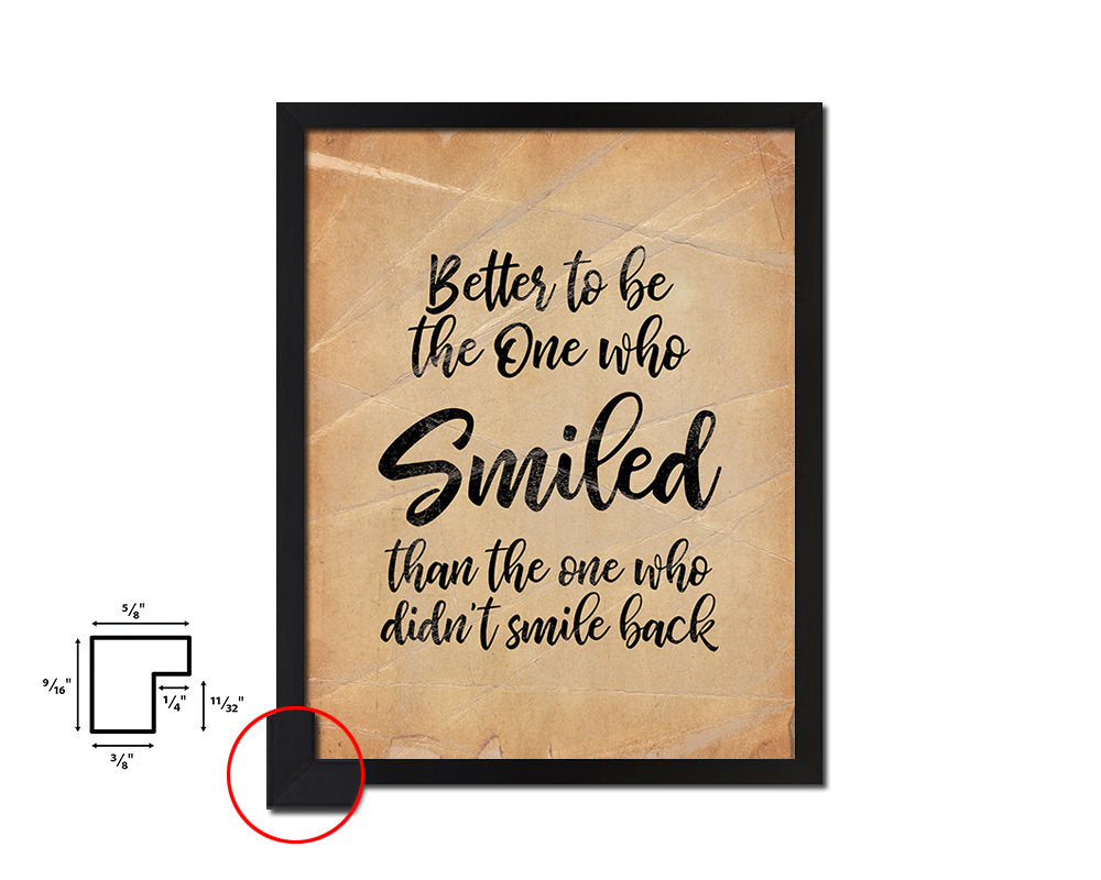 Better to be the one who smiled Quote Paper Artwork Framed Print Wall Decor Art