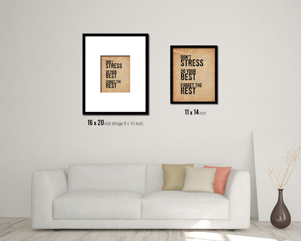 Don't stress do your best for get the rest Quote Paper Artwork Framed Print Wall Decor Art