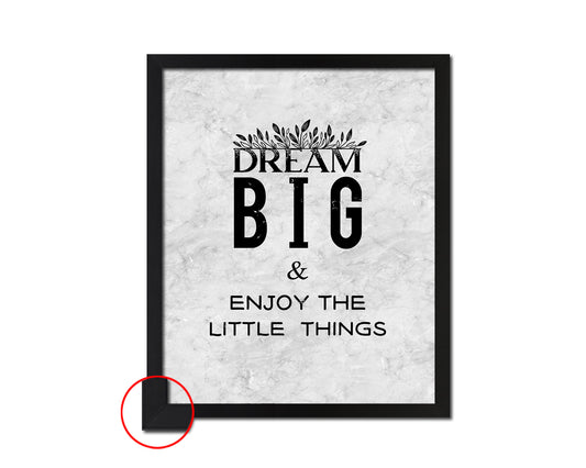 Dream big & enjoy the little things Quote Framed Print Wall Art Decor Gifts