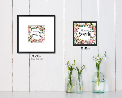 Believe In Yourself Quote Framed Print Home Decor Wall Art Gifts