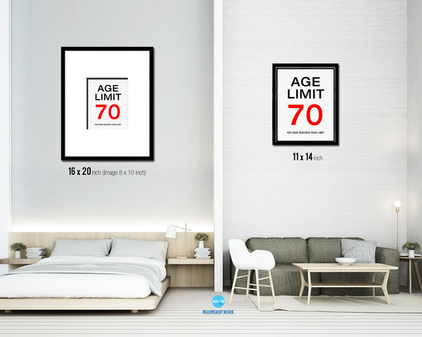 Age limit 70 you have reached your limit Notice Danger Sign Framed Print Home Decor Wall Art Gifts