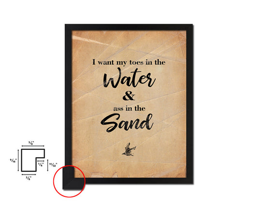 I want my toes in the water in the sand Quote Paper Artwork Framed Print Wall Decor Art