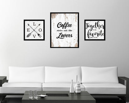 Coffee drinkers make better lovers Quote Framed Artwork Print Wall Decor Art Gifts