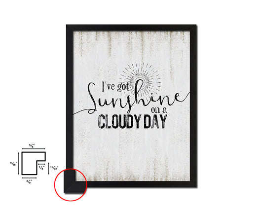 I've got sunshine on a cloudy day Quote Wood Framed Print Wall Decor Art