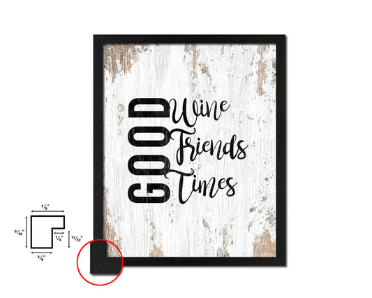 Good wine good friends good times Quote Wood Framed Print Wall Decor Art Gifts