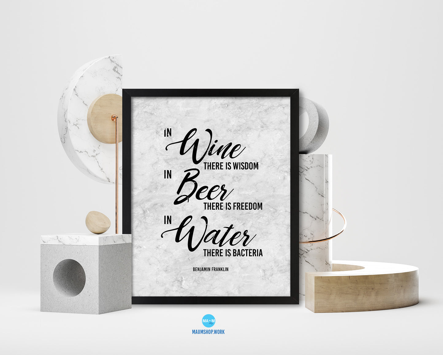 In wine there is wisdom, In beer there is freedom, Benjamin Frankli Quote Framed Art