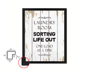 Laundry room sorting life out one load at a time Quote Framed Print Home Decor Wall Art Gifts
