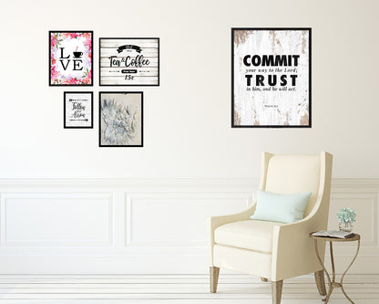 Commit your way to the Lord Quote Wood Framed Print Home Decor Wall Art Gifts
