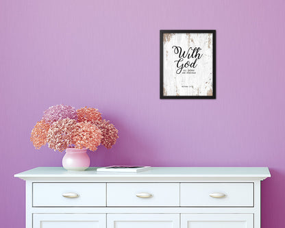 With God all things are possible, Matthew 19:26 Quote Framed Print Home Decor Wall Art Gifts