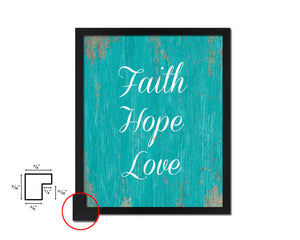 Faith Hope Love Quote Framed Print Home Decor Wall Art Gifts