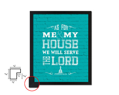 As for me we will serve the Lord, Joshua 24:15 Quote Framed Print Home Decor Wall Art Gifts