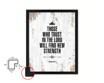 Those who trust in the Lord will find new strength Bible Quote Framed Print Home Decor Wall Art Gifts