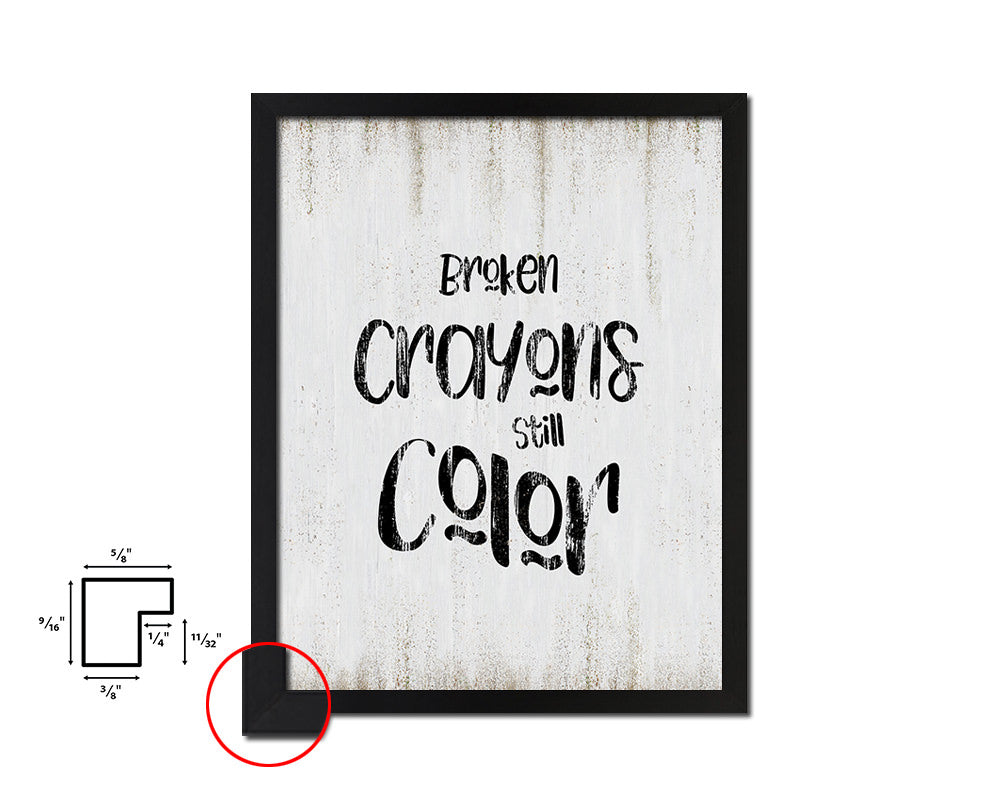 Broken crayons still color Quote Wood Framed Print Wall Decor Art