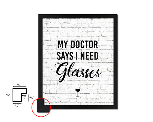 My doctor says I need glasses Words Wood Framed Print Wall Decor Art Gifts