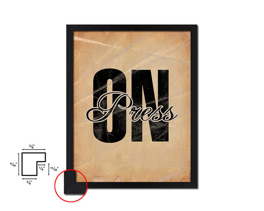 Press On Quote Paper Artwork Framed Print Wall Decor Art