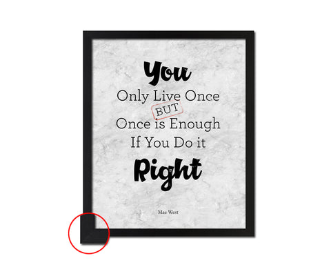 You only live once Quote Framed Print Wall Art Decor Gifts