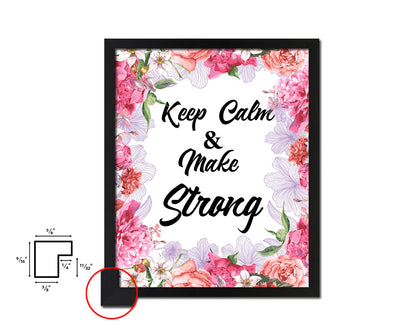 Keep calm & make strong Quote Framed Artwork Print Wall Decor Art Gifts