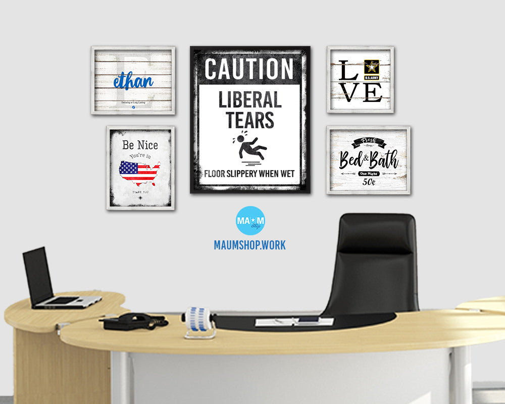 Caution Liberal tears floor slippery when wet Notice Danger Sign Framed Print Wall Decor Art Gifts