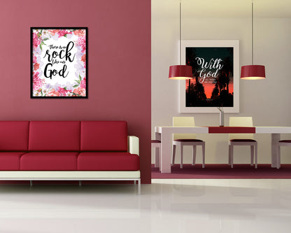 There is no rock like our God Quote Framed Print Home Decor Wall Art Gifts