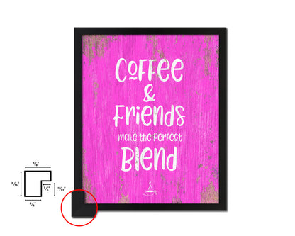 Coffee & friends make the perfect blend Quotes Framed Print Home Decor Wall Art Gifts