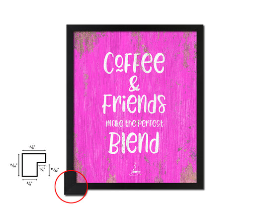 Coffee & friends make the perfect blend Quotes Framed Print Home Decor Wall Art Gifts