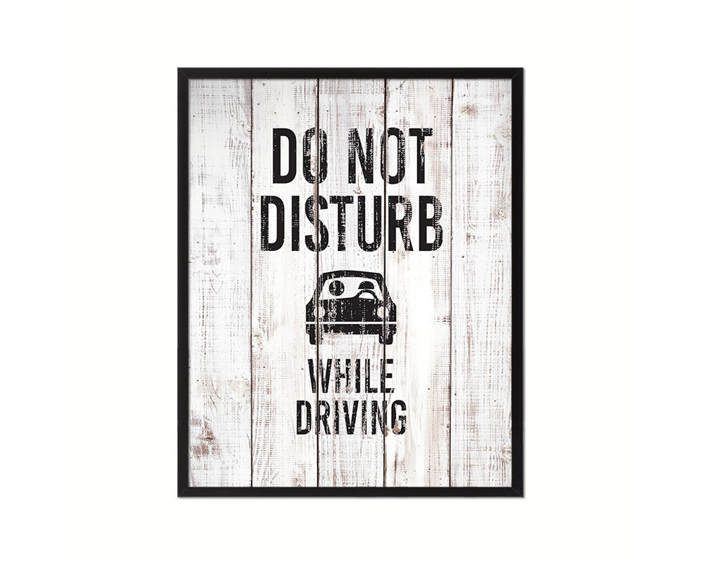 Do not disturb while driving Notice Danger Sign Framed Print Home Decor Wall Art Gifts