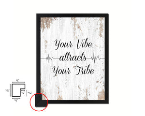 Your vibe attracts your tribe Quote Framed Print Home Decor Wall Art Gifts