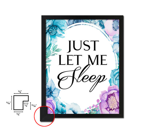 Just let me sleep Quote Boho Flower Framed Print Wall Decor Art