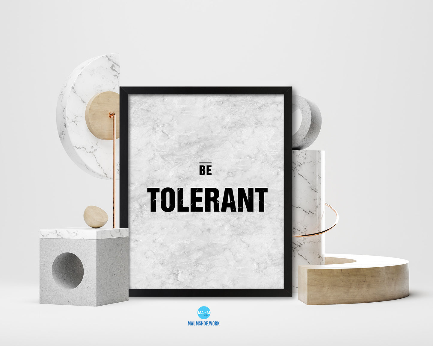 Be Tolerant Inspirational Quote Framed Print Wall Art Decor Gifts