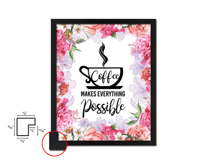 Coffee makes everything possible Quote Framed Artwork Print Wall Decor Art Gifts