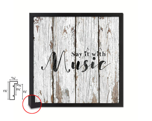 Say it with music Quote Framed Print Home Decor Wall Art Gifts