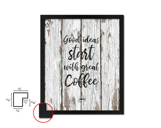 Good ideas start with great coffee Quote Framed Artwork Print Wall Decor Art Gifts