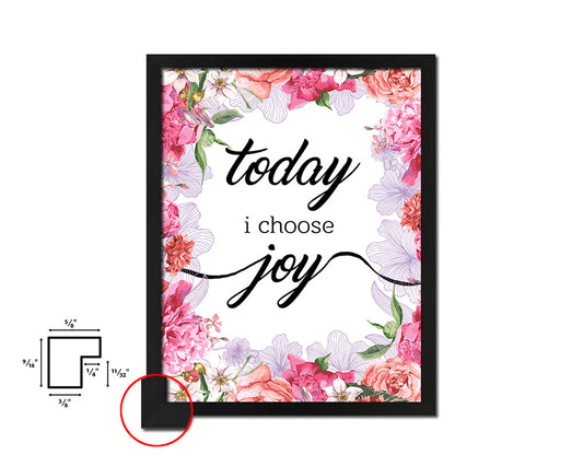 Today I choose joy Quote Framed Print Home Decor Wall Art Gifts
