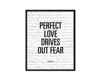 Perfect love drives out fear, 1 John 4:18 Quote Framed Print Home Decor Wall Art Gifts