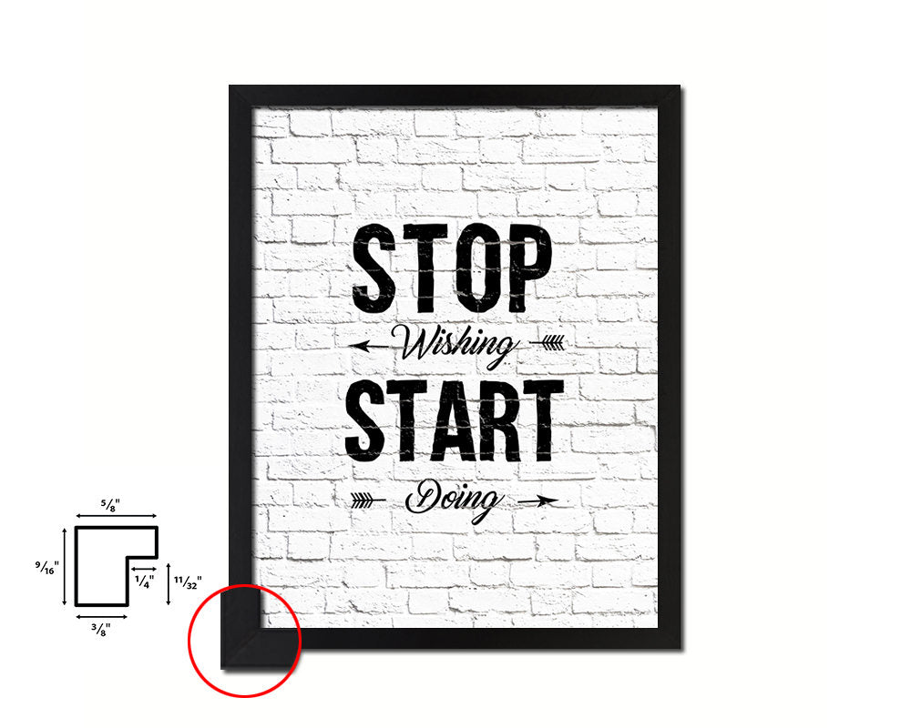 Stop wishing start doing Quote Framed Print Home Decor Wall Art Gifts
