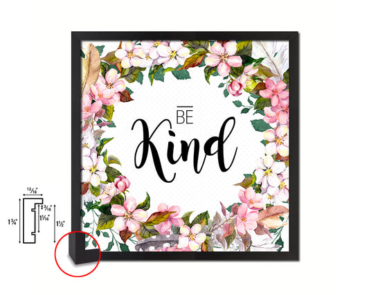 Be Kind Quote Framed Print Home Decor Wall Art Gifts