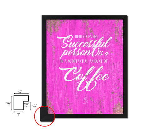 Behind every successful person Quotes Framed Print Home Decor Wall Art Gifts