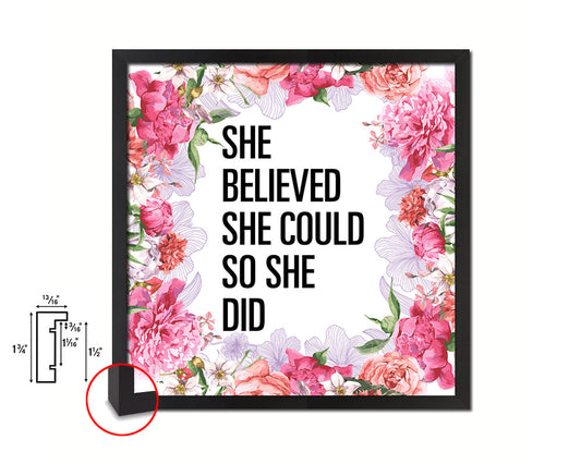 She believed she could so she did Quote Framed Print Home Decor Wall Art Gifts