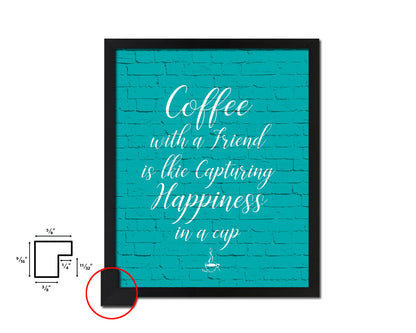 Coffee with a friend is like capturing happiness Quotes Framed Print Home Decor Wall Art Gifts