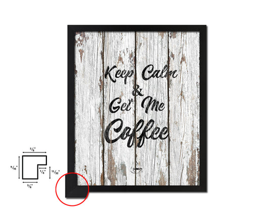 Keep calm & get me a coffee Quote Framed Artwork Print Wall Decor Art Gifts