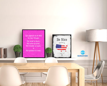 Age appears best in four things Quotes Framed Print Home Decor Wall Art Gifts