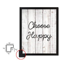 Choose happy White Wash Quote Framed Print Wall Decor Art