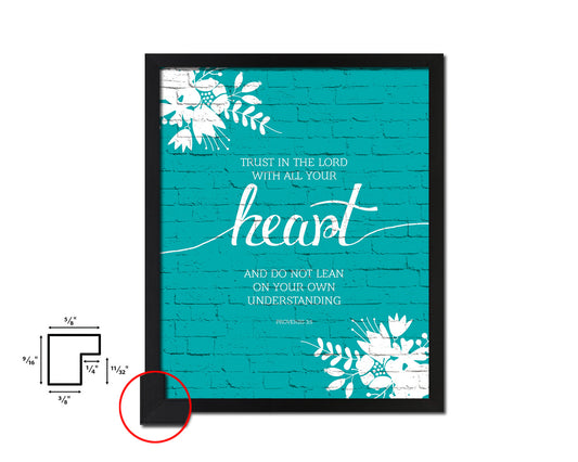 Trust in the Lord with all your Heart, Proverbs 3:5 Quote Framed Print Home Decor Wall Art Gifts