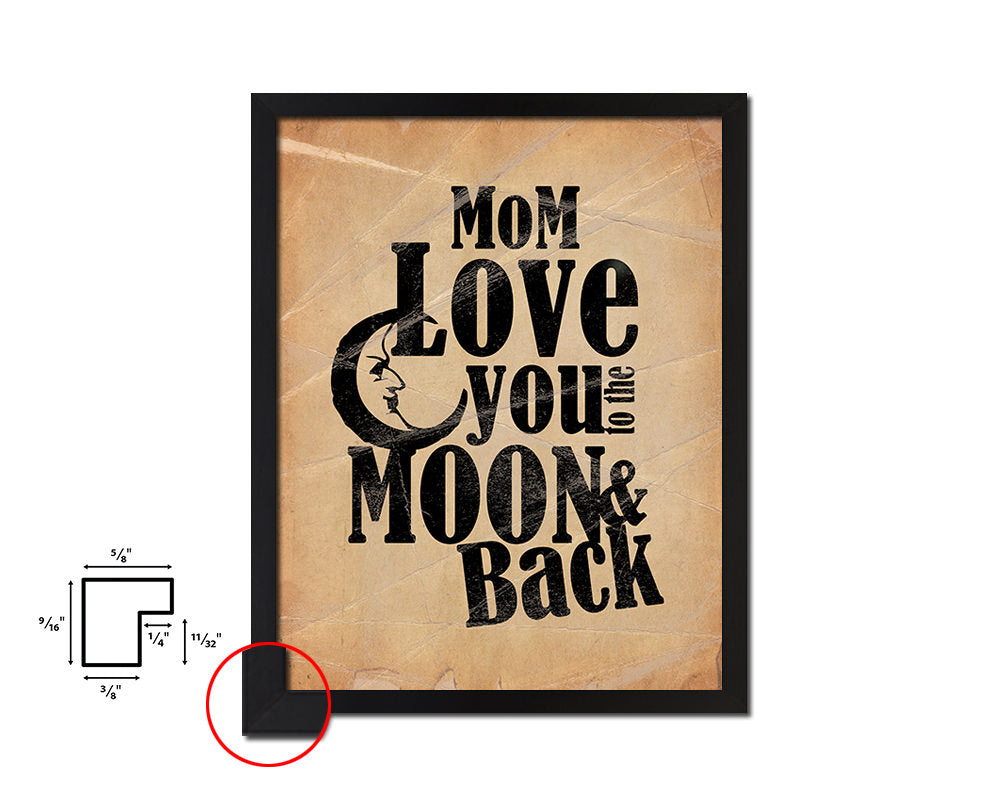 Mom love you to the moon and back Quote Paper Artwork Framed Print Wall Decor Art
